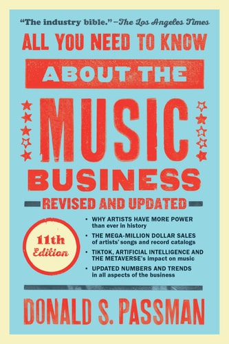 All You Need to Know About the Music Business Eleventh Edition