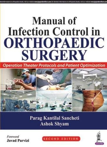 Manual of Infection Control in Orthopaedic Surgery Operation Theater Protocols and Patient Optimization