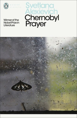 Modern Classics: Chernobyl Prayer A Chronicle of the Future