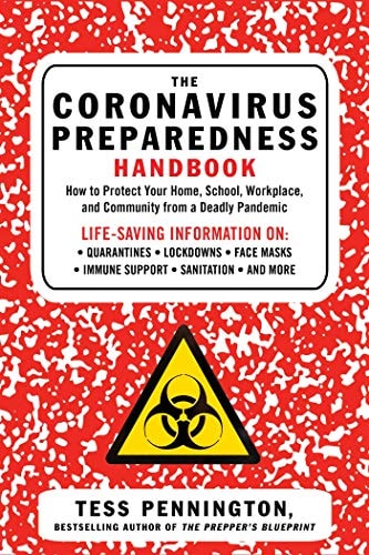 The Coronavirus Preparedness Handbook How to Protect Your Home, School, Workplace, and Community from a Deadly Pandemic