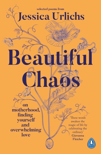 Beautiful Chaos On Motherhood, Finding Yourself and Overwhelming Love-1