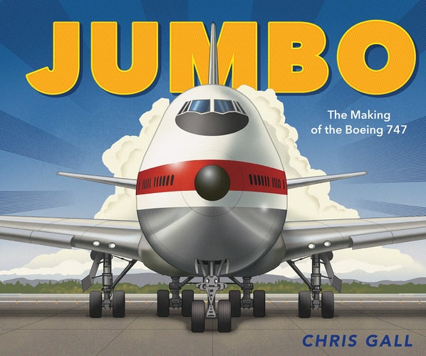 Jumbo The Making of the Boeing 747