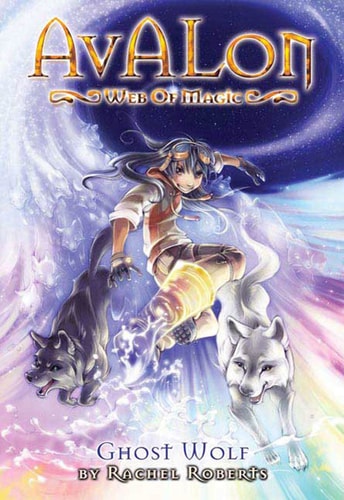 Avalon: Web of Magic Book 9 Ghost Wolf