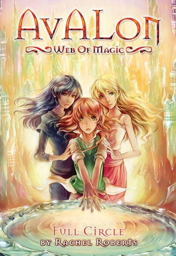 Avalon: Web of Magic Book 12 Full Circle