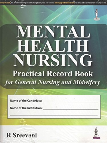 MENTAL HEALTH NURSING PRACTICAL RECORD BOOK FOR GNM.