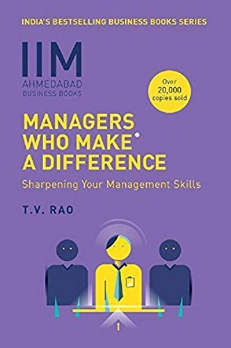 Managers Who Make a Difference- Iima Sharpening Your Management Skills