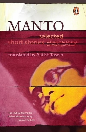Manto Selected Short Stories : Including 'Toba Tek Singh' and 'The Dog of Tithwal'