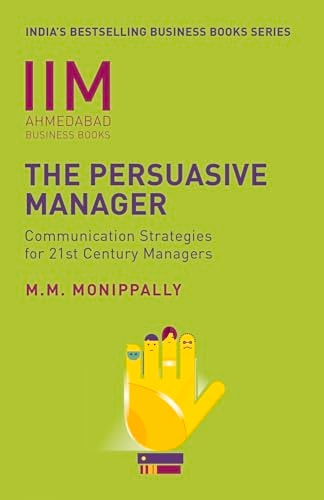 IIMA - the Persuasive Manager Communication Strategies for 21St Century Managers-1