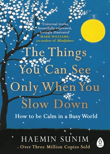 The Things You Can See Only When You Slow Down How to Be Calm in a Busy World