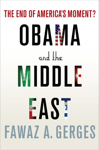Obama and the Middle East The End of America's Moment?