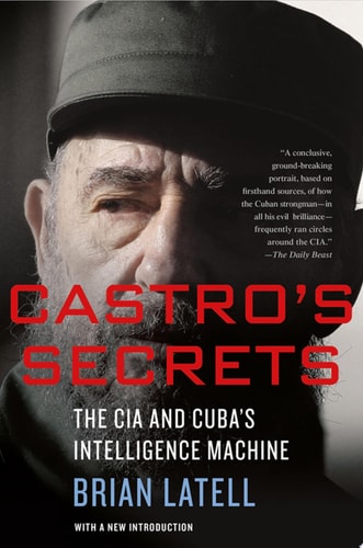 Castro's Secrets Cuban Intelligence, the CIA, and the Assassination of John F. Kennedy