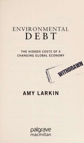 Environmental Debt The Hidden Costs of a Changing Global Economy
