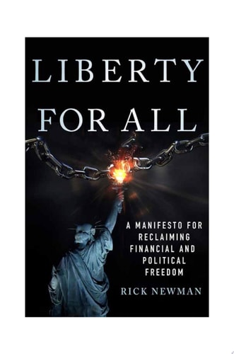 Liberty for All A Manifesto for Reclaiming Financial and Political Freedom
