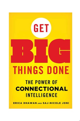 Get Big Things Done The Power of Connectional Intelligence