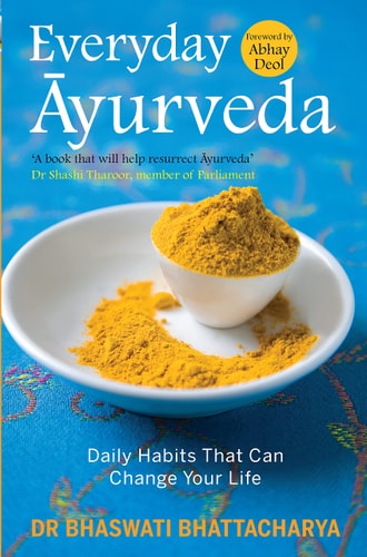 Everyday Ayurveda Daily Habits That Can Change Your Life