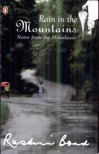 Rain in the Mountains Notes from the Himalayas