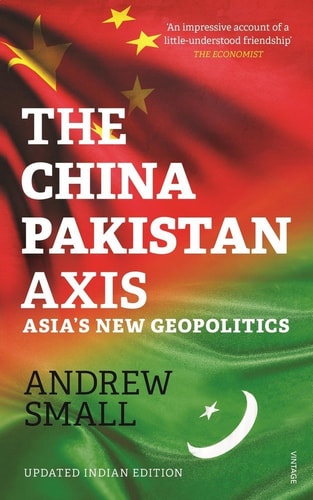 The China-Pakistan Axis: Asia’s New Geopolitics-zoom-1