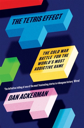 The Tetris Effect The Cold War Battle for the World's Most Addictive Game