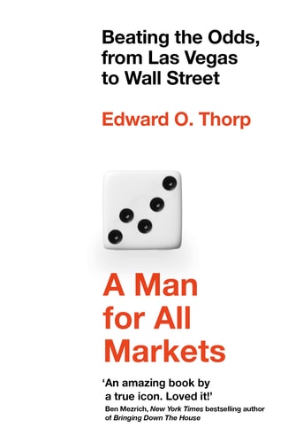 A Man for All Markets Beating the Odds, from Las Vegas to Wall Street