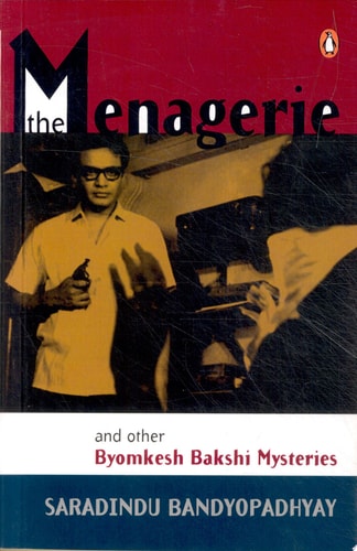 The Menagerie and Other Byomkesh Bakshi Mysteries