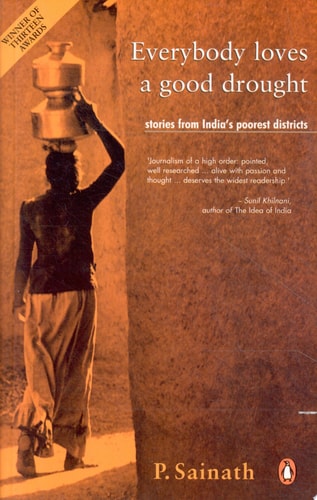Everybody Loves a Good Drought Stories from India's Poorest Districts