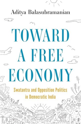 Toward a Free Economy Swatantra and Opposition Politics in Democratic India-zoom-1
