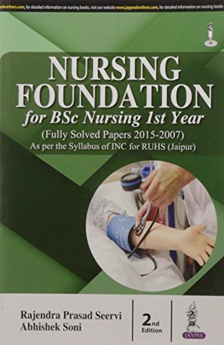 Nursing Foundation For Bsc Nursing 1st Year (Fully Solved Papers For 2015-2007)-1