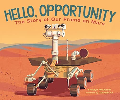 Hello, Opportunity The Story of Our Friend on Mars
