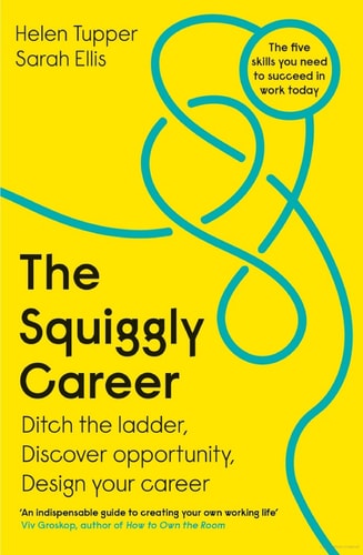 The Squiggly Career Ditch the Ladder, Discover Opportunity, Design Your Career-zoom-