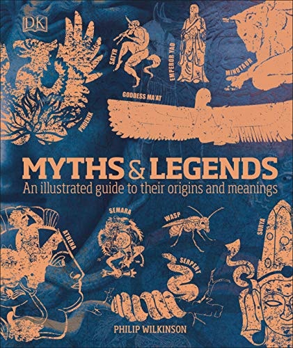 Myths & Legends An Illustrated Guide to Their Origins and Meanings-1