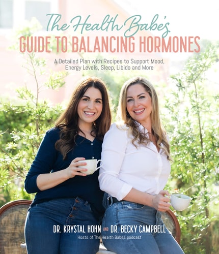 The Health Babes’ Guide to Balancing Hormones A Detailed Plan with Recipes to Support Mood, Energy Levels, Sleep, Libido and More