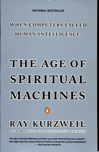 The Age of Spiritual Machines When Computers Exceed Human Intelligence