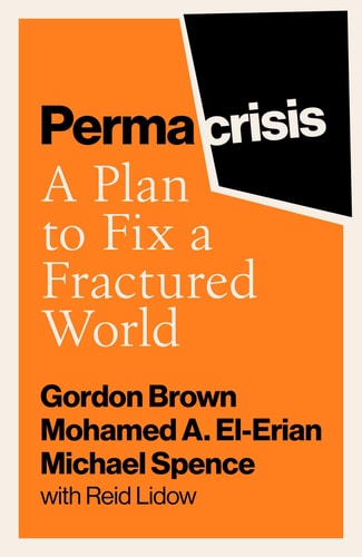 Permacrisis A Plan to Fix a Fractured World