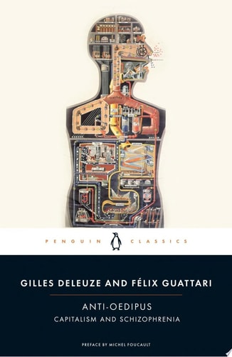 Anti-Oedipus Capitalism and Schizophrenia