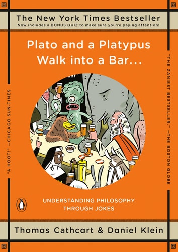 Plato and a Platypus Walk into a Bar . . . Understanding Philosophy Through Jokes-zoom-1