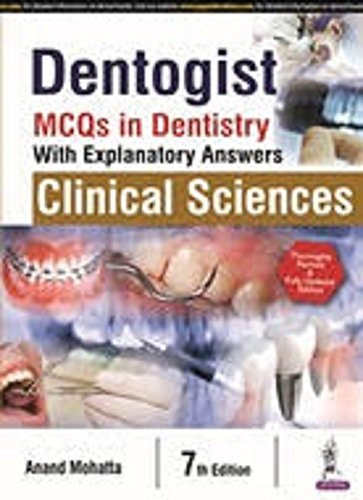 Dentogist MCQs in Dentistry With Explanatory Answers