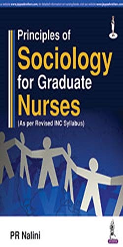 Principles of Sociology for Graduate Nurses (As per Revised INC Syllabus)