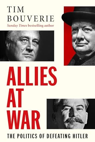 Allies at War The Politics of Defeating Hitler-1