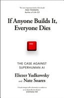 If Anyone Builds It, Everyone Dies