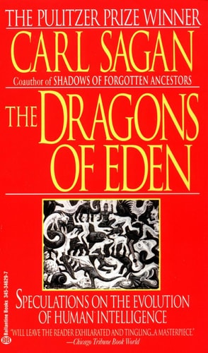 Dragons of Eden Speculations on the Evolution of Human Intelligence