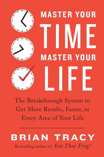 Master Your Time, Master Your Life (Lead Title) [Paperback] TRACY BRIAN