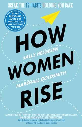 How Women Rise Break the 12 Habits Holding You Back