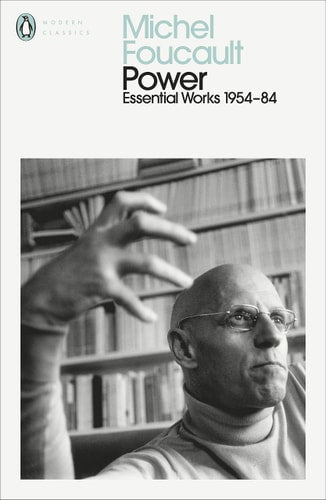Power The Essential Works of Michel Foucault 1954-1984