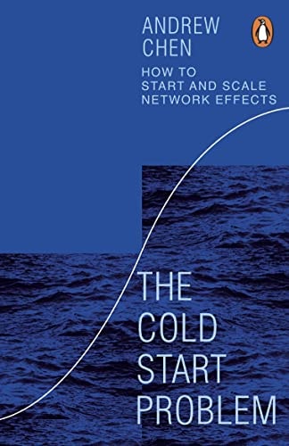 The Cold Start Problem How to Start and Scale Network Effects