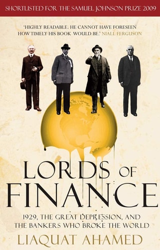 Lords of Finance 1929, the Great Depression, and the Bankers Who Broke the World