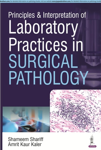Principles & Interpretation of Laboratory Practices in Surgical Pathology-zoom-1