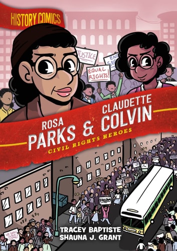 History Comics: Rosa Parks & Claudette Colvin Civil Rights Heroes