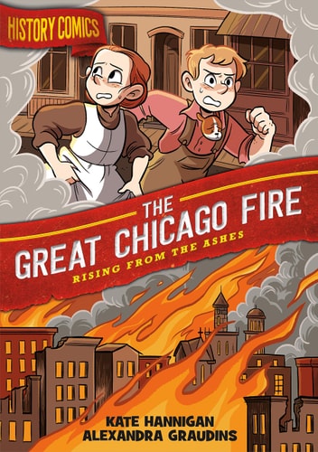History Comics: The Great Chicago Fire Rising From the Ashes