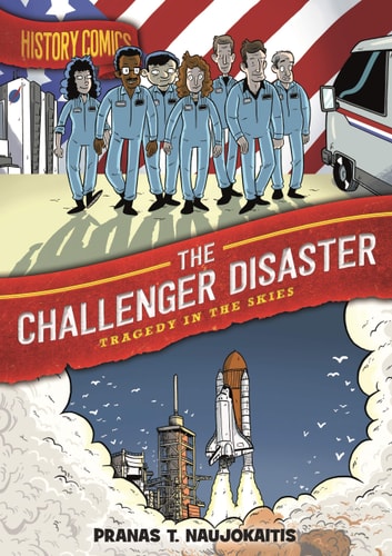 History Comics: The Challenger Disaster Tragedy in the Skies