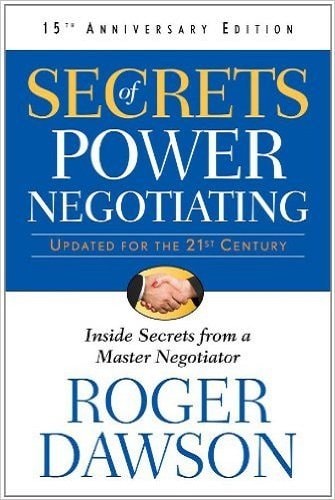 Secrets of Power Negotiating : Inside Secrets from a Master Negotiator - Updated for the 21st Century (English, Paperback, Roger Dawson) [Paperback] [Jan 01, 2017] Roger Dawson